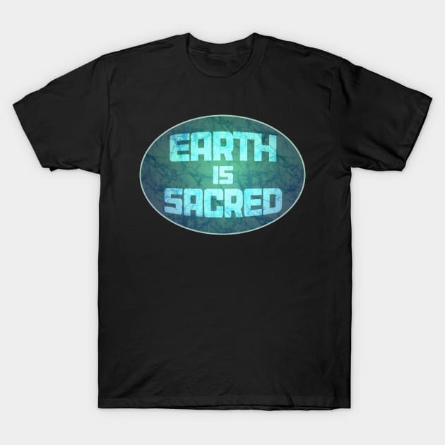 Earth Day Earth is Sacred save the planet batik style T-Shirt by Aurora X